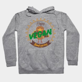 Happy Vegan Thanksgiving Save the turkey World Vegan Day Hoodie